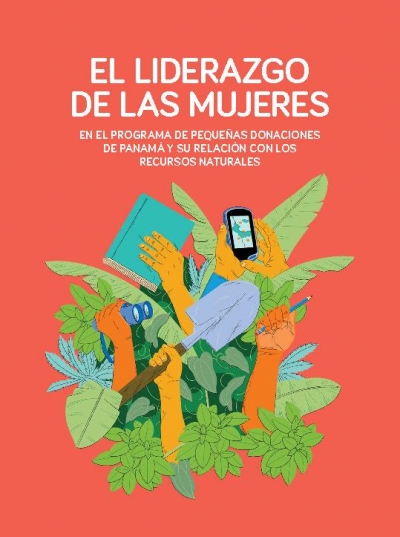 El Liderazgo de las Mujeres en el Programa de Peque&ntilde;as Donaciones