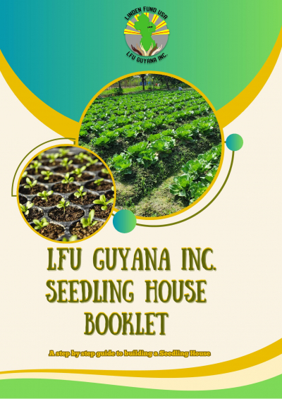 LFU Guyana Inc. - Seedling House Booklet