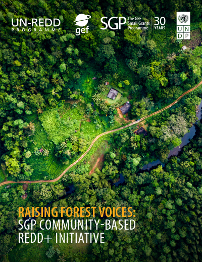 RAISING FOREST VOICES:   SGP COMMUNITY-BASED REDD+ INITIATIVE