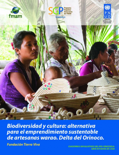 Biodiversidad y cultura: alternativa para el emprendimiento sustentable de artesanas Warao, en el delta del Orinoco, Venezuela