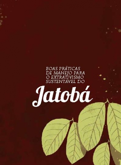 Brazil: Jatob&aacute; - Good management practices for sustainable harvesting