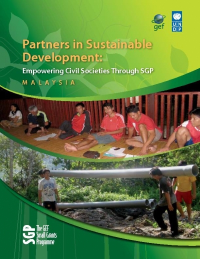 Partners in Sustainable Development: Empowering Civil Societies Through SGP M A L A Y S I A