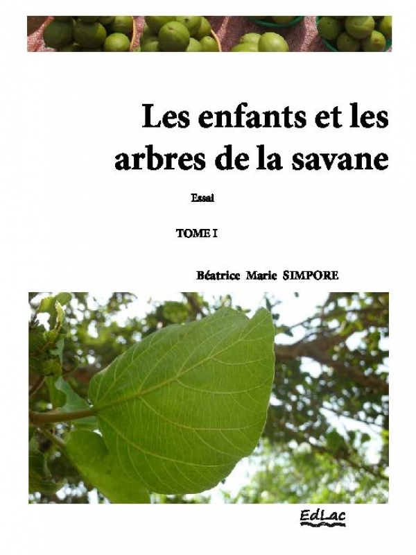 Les arbres et les enfants de la savane, Tome 1