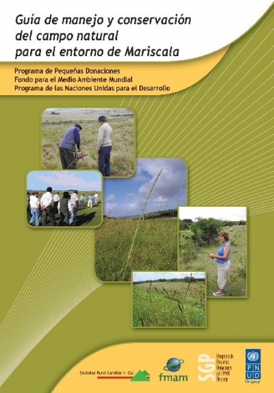 Gu&iacute;a de manejo y conservaci&oacute;n de campo natural para el entorno de Mariscala, PPD Uruguay 2011