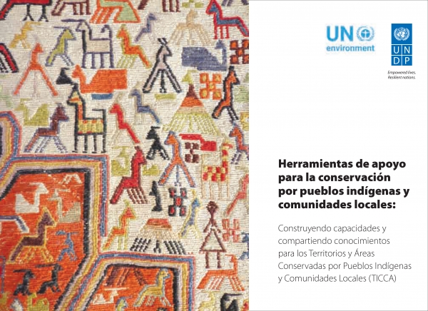 Herramientas de apoyo para la conservaci&oacute;n por pueblos ind&iacute;genas y comunidades locales (Spanish version of ICCA Toolkit)