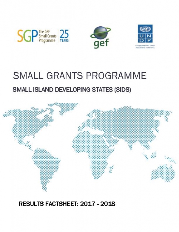 The GEF Small Grants Programme in Small Island Developing States (SIDS): Fact-sheet  2017 - 2018
