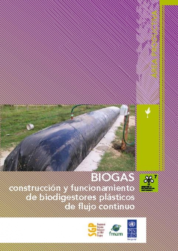 BIOG&Aacute;S. Construcci&oacute;n y funcionamiento de biodigestores pl&aacute;sticos de flujo continuo, PPD Uruguay, Edici&oacute;n 2011