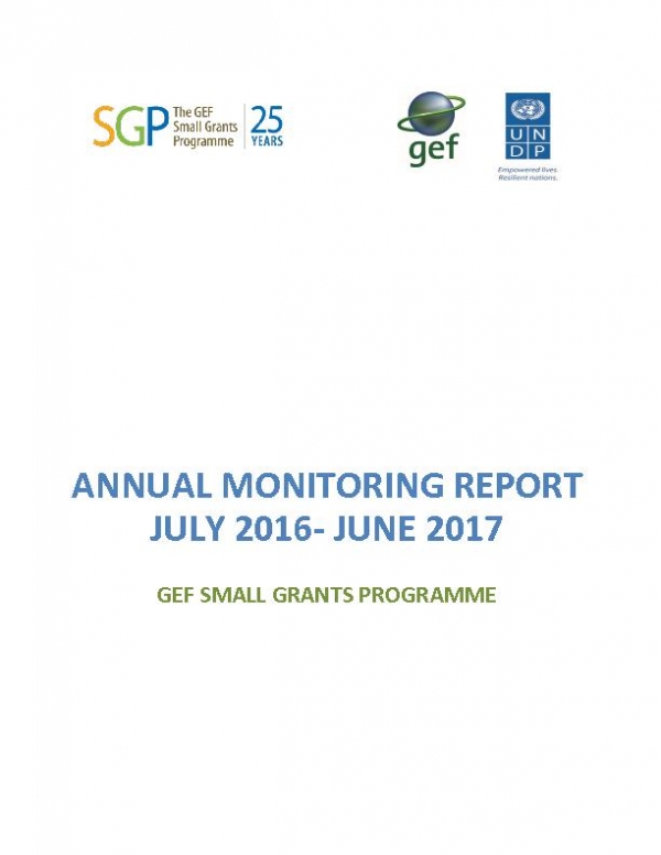 The GEF Small Grants Programme Annual Monitoring Report 2016 -2017