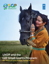 UNDP &amp; the GEF Small Grants Program: 30+ Years of Local Action for Global Impact