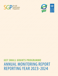 GEF SMALL GRANTS PROGRAMME ANNUAL MONITORING REPORT 2023 - 2024 (Full Version)